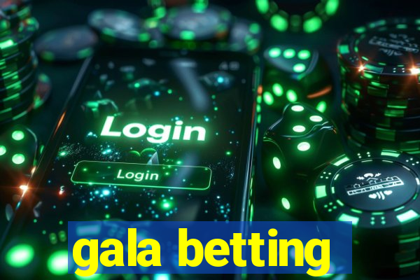 gala betting