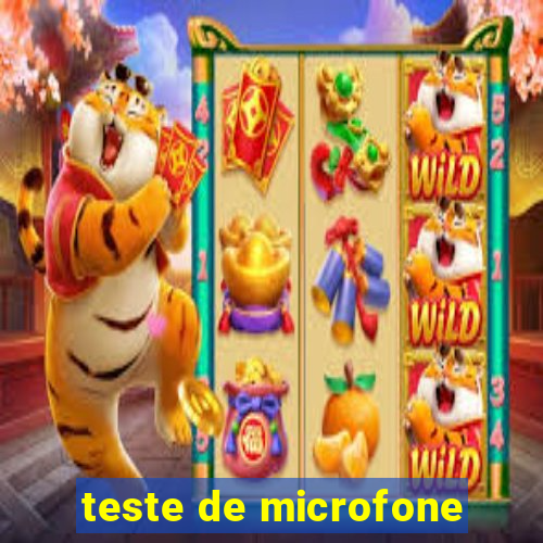 teste de microfone