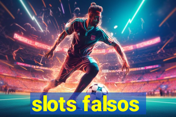 slots falsos