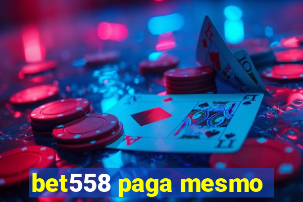 bet558 paga mesmo