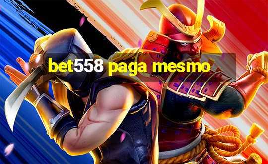 bet558 paga mesmo