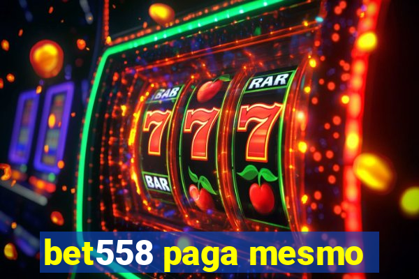 bet558 paga mesmo