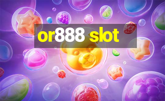 or888 slot