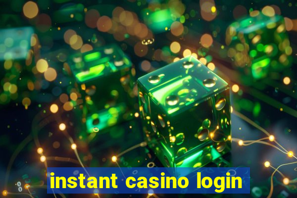 instant casino login