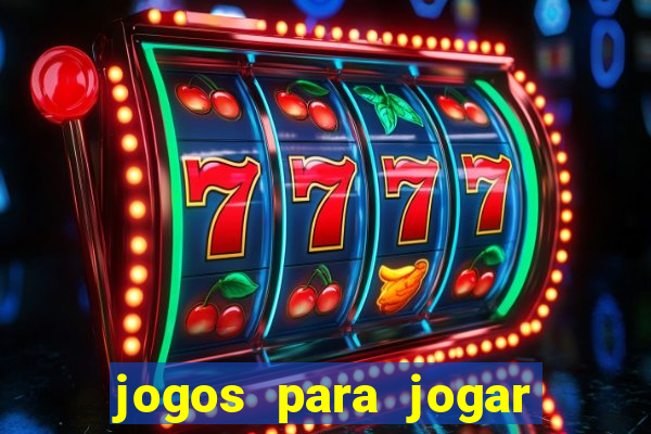 jogos para jogar para ganhar dinheiro