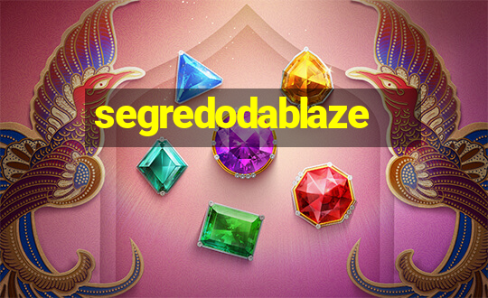 segredodablaze