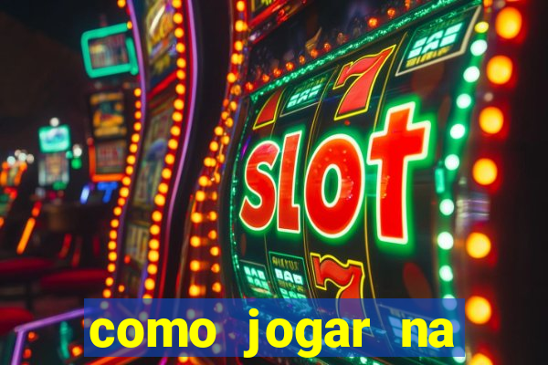 como jogar na lampions bet