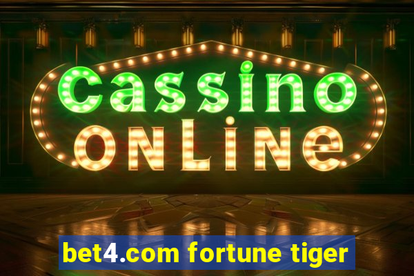 bet4.com fortune tiger