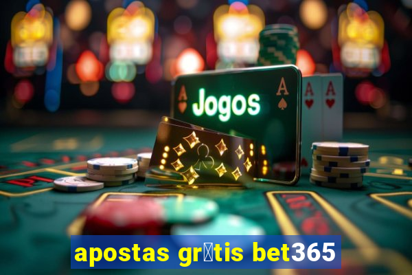 apostas gr谩tis bet365