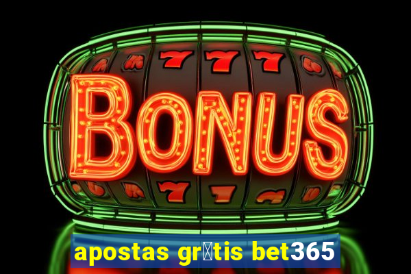 apostas gr谩tis bet365