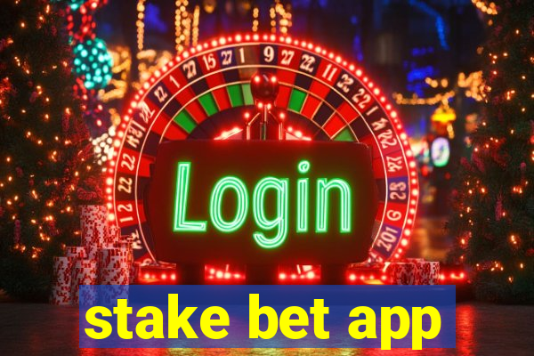 stake bet app