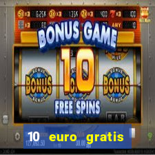 10 euro gratis casino 2021