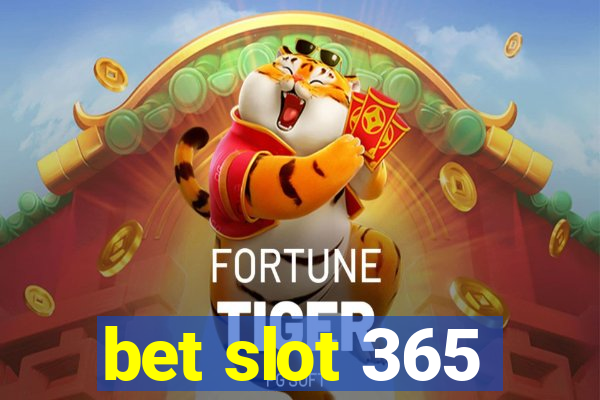 bet slot 365