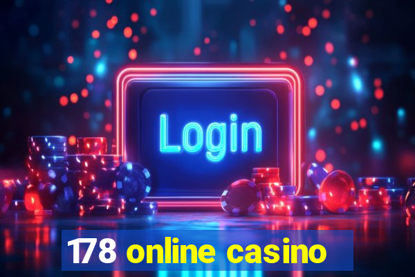 178 online casino