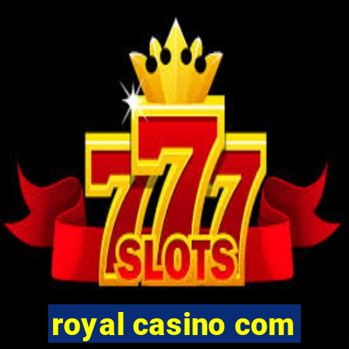 royal casino com