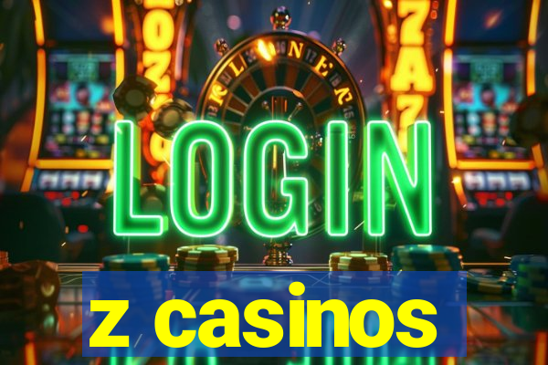 z casinos