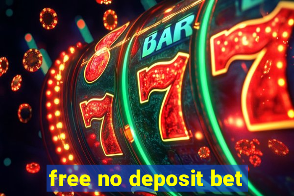 free no deposit bet