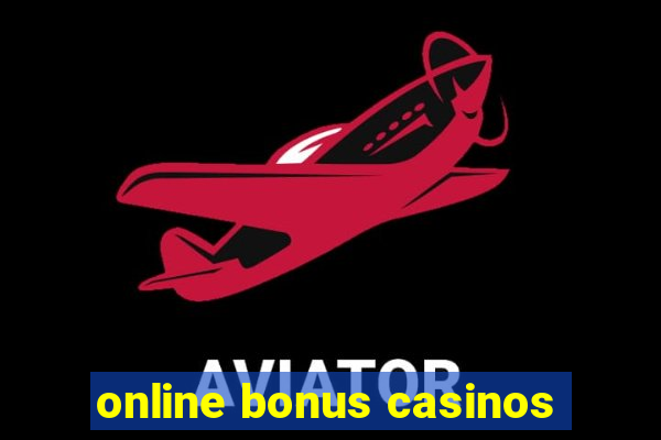 online bonus casinos