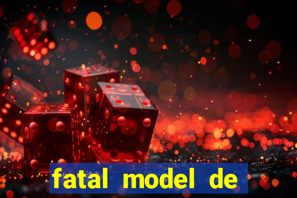 fatal model de porto alegre