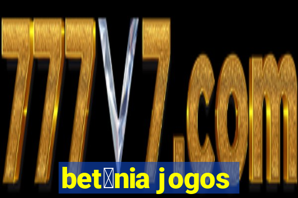 bet芒nia jogos