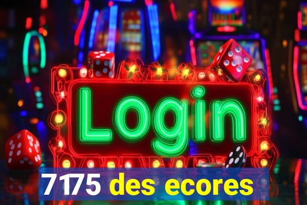 7175 des ecores