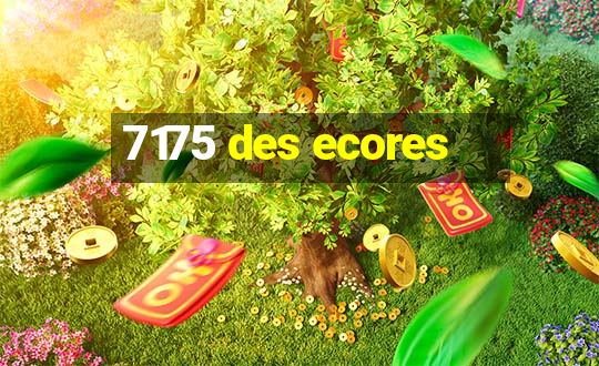 7175 des ecores