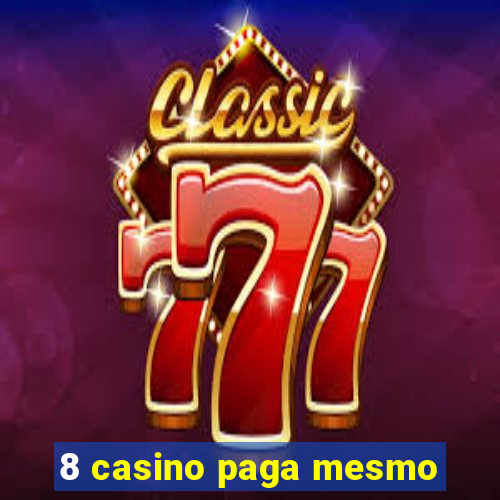 8 casino paga mesmo