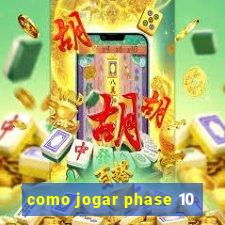 como jogar phase 10