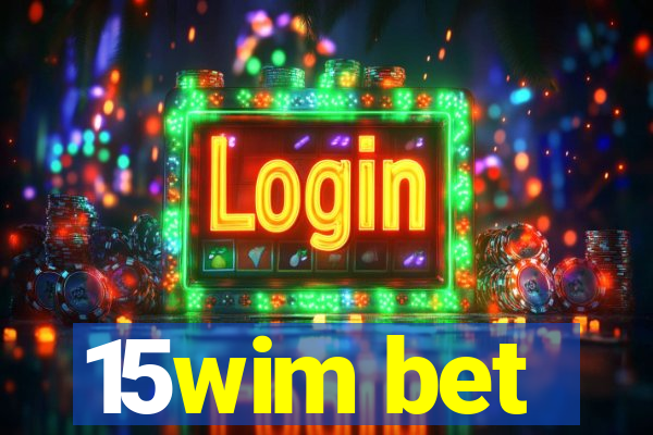 15wim bet