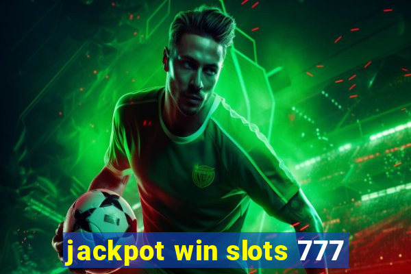 jackpot win slots 777