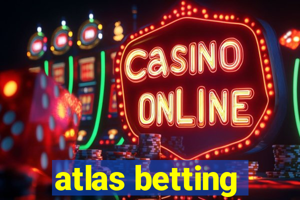 atlas betting