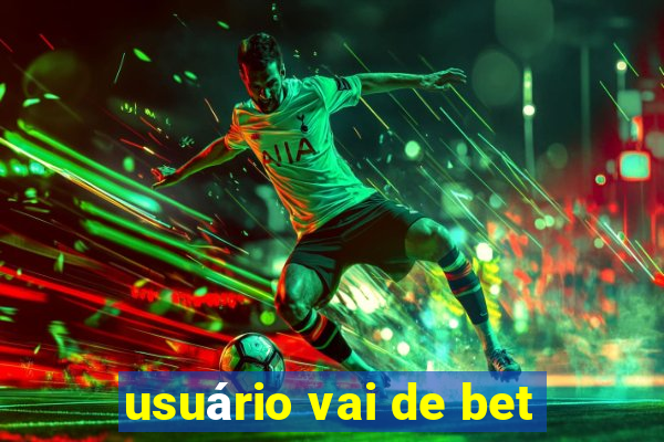 usuário vai de bet