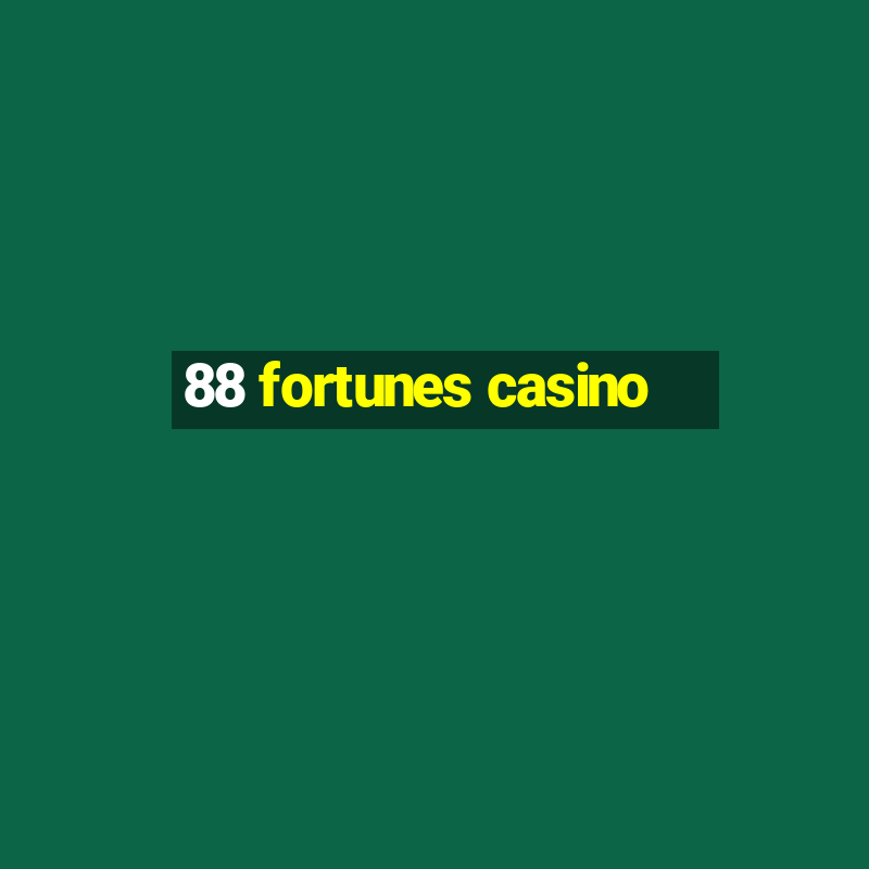 88 fortunes casino