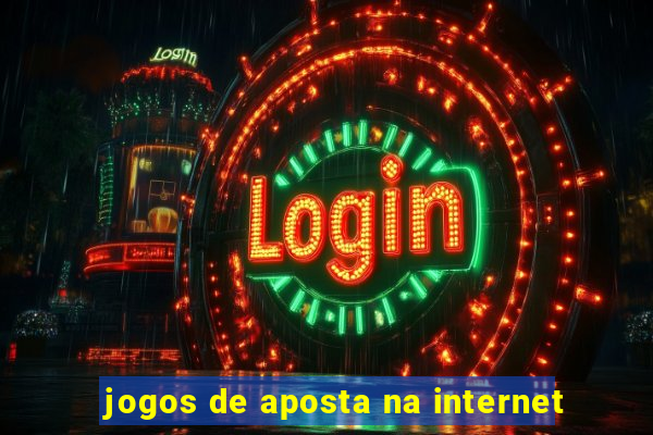 jogos de aposta na internet