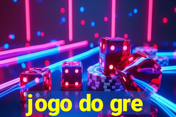 jogo do gre