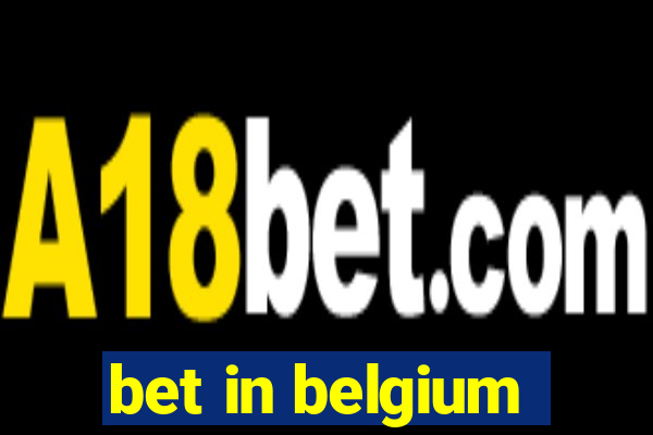 bet in belgium