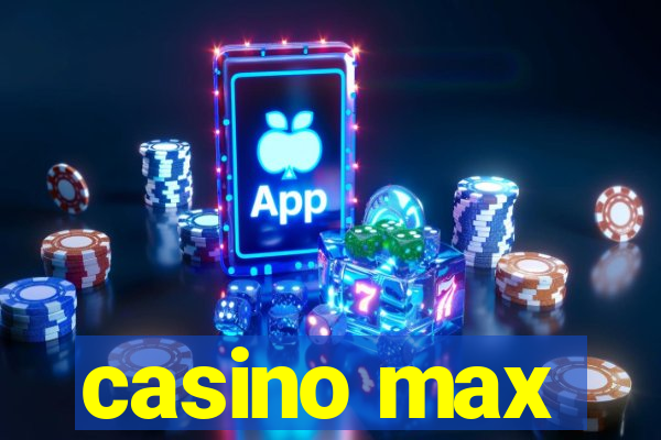 casino max