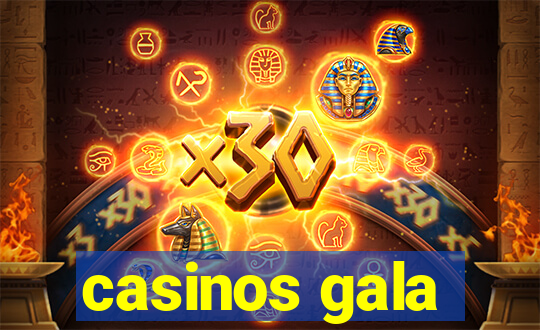 casinos gala