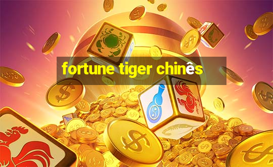 fortune tiger chinês