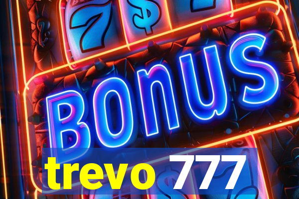 trevo 777