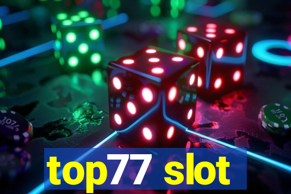 top77 slot