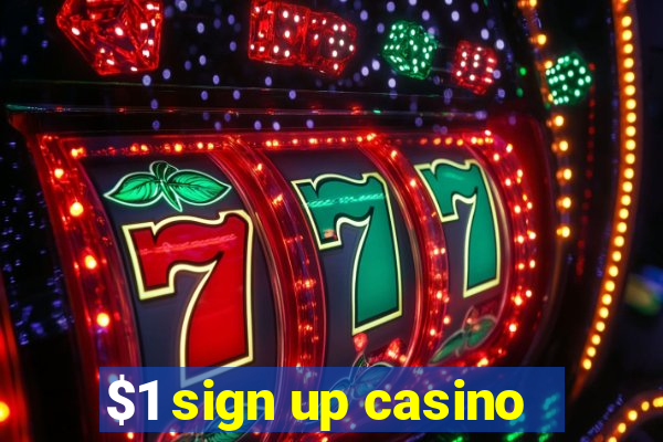 $1 sign up casino