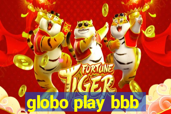 globo play bbb