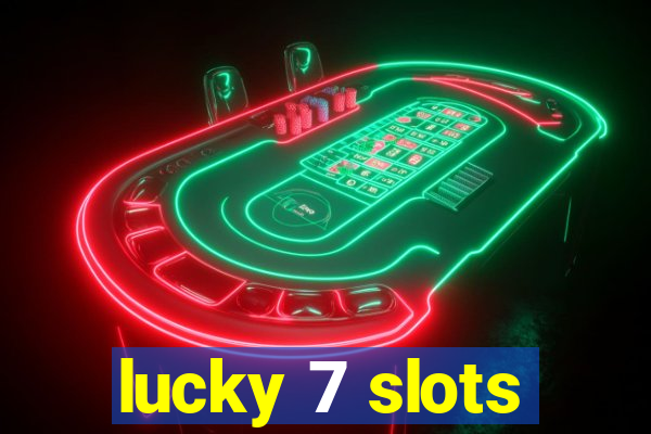 lucky 7 slots