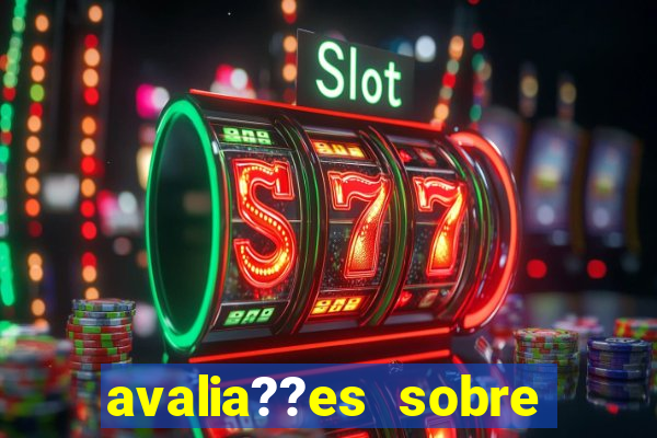 avalia??es sobre slots: 777 jogos de cassino