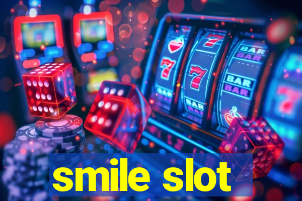 smile slot