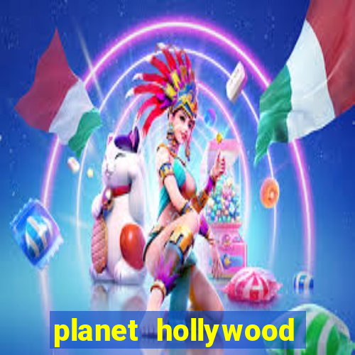 planet hollywood casino in las vegas