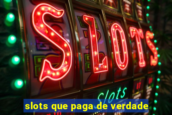 slots que paga de verdade