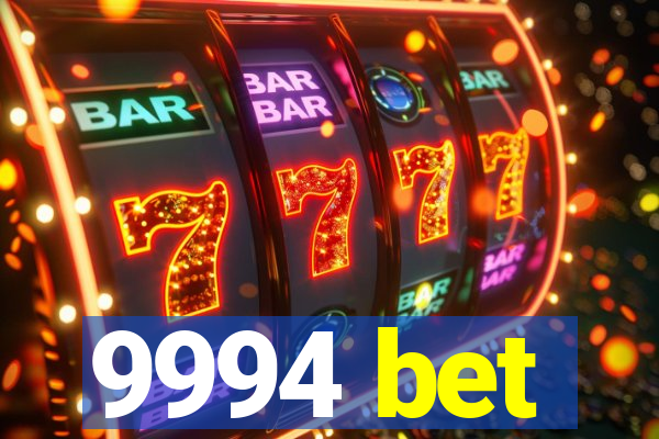 9994 bet