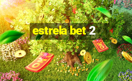 estrela bet 2